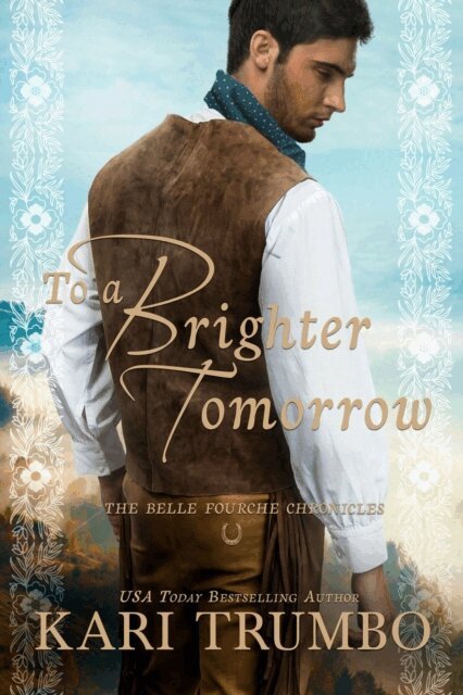 Kari Trumbo - To A Brighter Tomorrow: A Family Saga Christian Historical Romance, E-bok