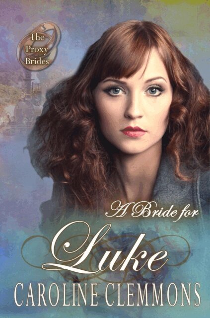 Caroline Clemmons - Bride for Luke, E-bok