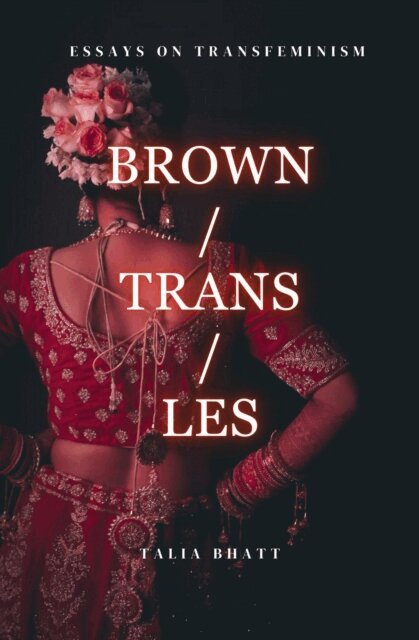 Talia Bhatt - Brown/Trans/Les, E-bok