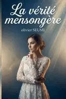 Olivier Seumi - vérité mensongère, Häftad. Tillgänglighet: Lägg i varukorg