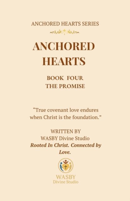 Anchored Hearts: The Promise (Book Four)