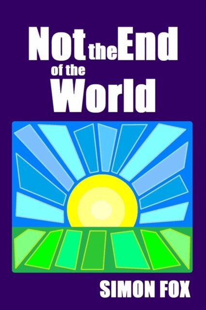 Simon Fox - Not the End of the World, E-bok