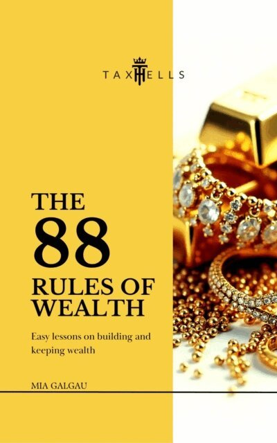 Taxhells, Mia Galgau - 88 Rules of Wealth, E-bok
