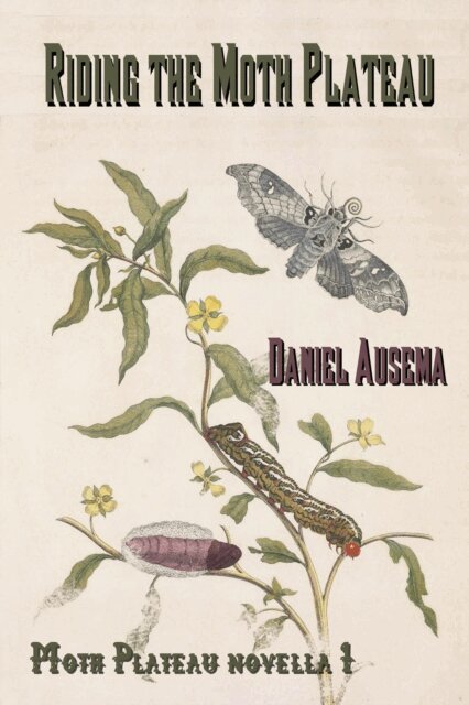 Daniel Ausema - Riding the Moth Plateau, E-bok