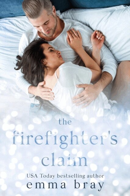 Emma Bray - Firefighter's Claim, E-bok