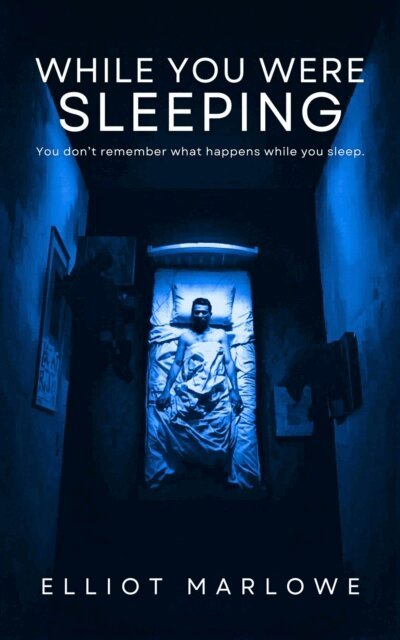 Elliot Marlowe - While You Were Sleeping, E-bok