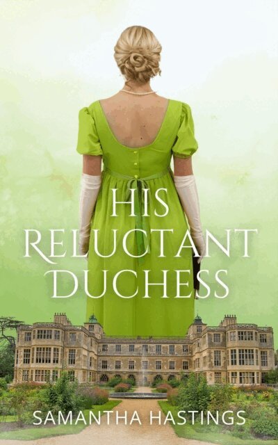 Samantha Hastings - His Reluctant Duchess, E-bok