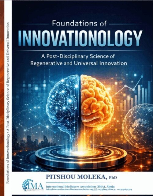 Pitshou MOLEKA - Foundations of Innovationology - A Post-Disciplinary Science of Regenerative and Universal Innovation, E-bok