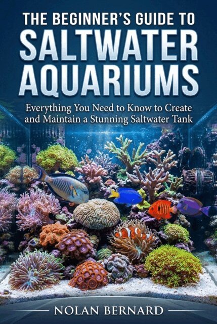 Nolan Bernard - Beginner's Guide to Saltwater Aquariums, E-bok. Tillgänglighet: Lägg i varukorg