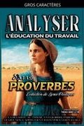 Analyser L'�ducation du Travail dans Proverbes