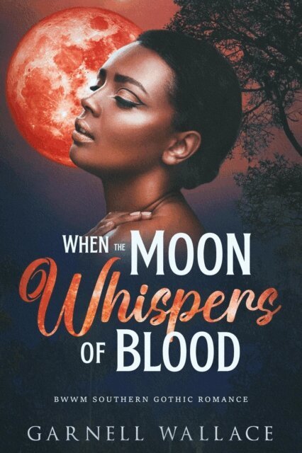 Garnell Wallace - When the Moon Whispers of Blood, E-bok
