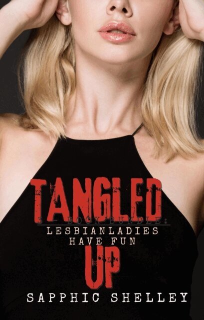 Sapphic Shelley - Tangled Up, E-bok