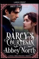 Abbey North - Amity (Darcy's Courtesan, Part Three), Häftad