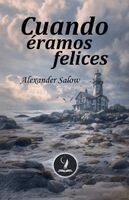 Adriana Castano, Alexander Salow - Cuando éramos felices, Häftad. Tillgänglighet: Lägg i varukorg
