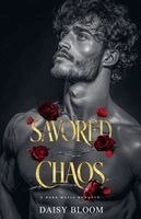 Daisy Bloom - Savored Chaos, Häftad