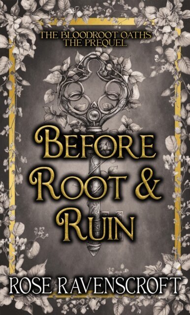 Rose Ravenscroft - Before Root & Ruin, E-bok