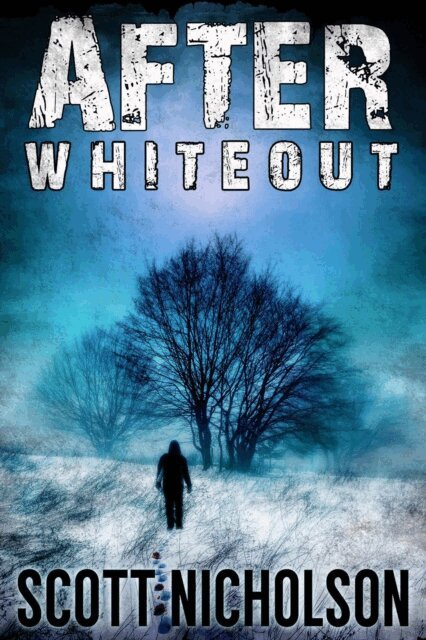Scott Nicholson - After: Whiteout, E-bok