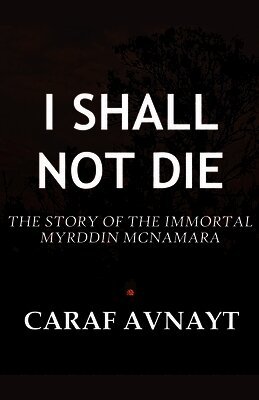 Caraf Avnayt - I Shall Not Die, Häftad. Tillgänglighet: Lägg i varukorg