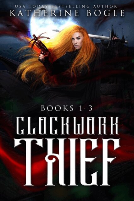 Katherine Bogle - Clockwork Thief 1-3, E-bok