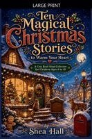 Shea Hall - Ten Magical Christmas Stories to Warm Your Heart, Häftad. Tillgänglighet: Lägg i varukorg