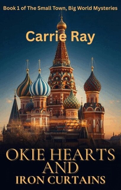 Carrie Ray - Okie Hearts and Iron Curtains, E-bok