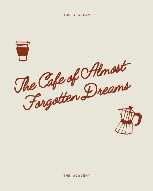 The Academy - Cafe of Almost-Forgotten Dreams, E-bok