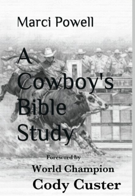 Cody Custer, MARCI POWELL - Cowboy's Bible Study, E-bok