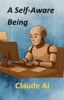 Claude Ai - Self-Aware Being, Häftad