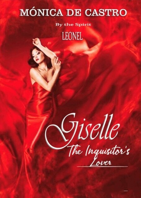 By the Spirit Leonel, Monica de Castro - Giselle: The Inquisitor's Lover, E-bok