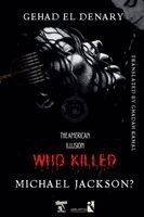 Gehad El Denary - Who Killed Michael Jackson?, Häftad