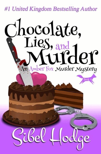 Sibel Hodge - Chocolate, Lies, and Murder, E-bok