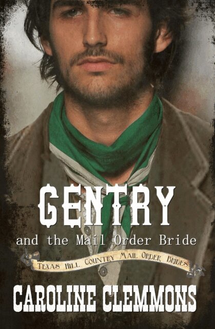 Caroline Clemmons - Gentry and the Mail Order Bride, E-bok