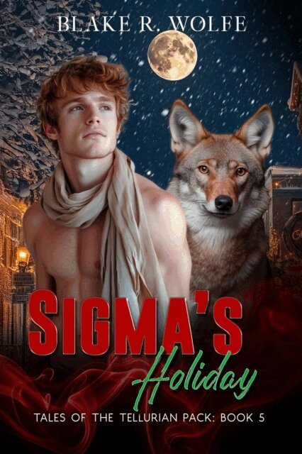 Blake R. Wolfe - Sigma's Holiday, E-bok
