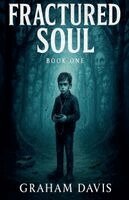 Graham Davis - Fractured Soul Book One, Häftad. Tillgänglighet: Lägg i varukorg