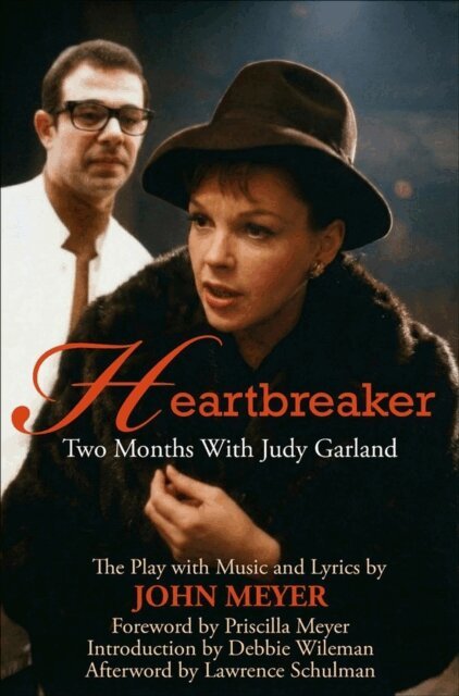 John Meyer - Heartbreaker: Two Months with Judy Garland, E-bok