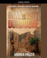 Down and Dirty in the Dordogne