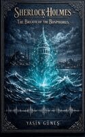 Yasin Güneş - Sherlock Holmes - The Breath of the Bosphorus, Häftad