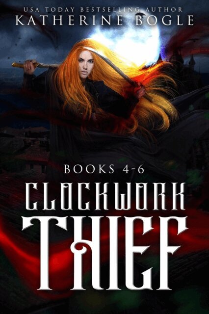 Katherine Bogle - Clockwork Thief 4-6, E-bok
