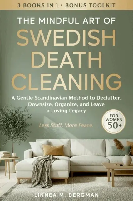 Linnea M. Bergman - Mindful Art of Swedish Death Cleaning for Women Over 50: A Gentle Scandinavian Method to Declutter, Downsize, Organize, and Leave a Loving Legacy, E-bok. Tillgänglighet: Lägg i varukorg