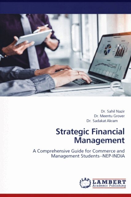 Dr. Sadakat Akram Dar, Dr. Meentu Grover, Dr Sahil Nazir, saj - Strategic Financial Management, E-bok