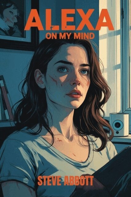 Steve Abbott - Alexa On My Mind, E-bok