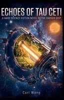 Carl Wang - Echoes of Tau Ceti, Häftad