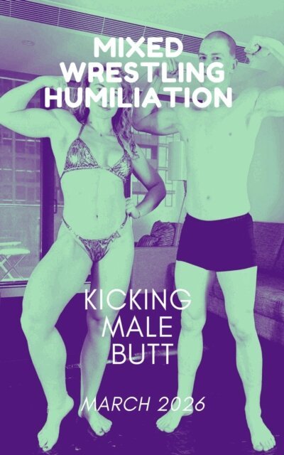 Wanda Lea, Isabella Cira, Ken Phillips - Mixed Wrestling Humiliation Kicking Male Butt March 2026, E-bok
