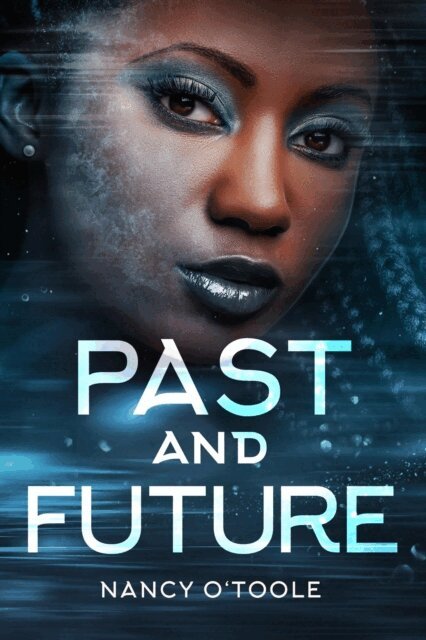 Nancy O'Toole - Past and Future, E-bok