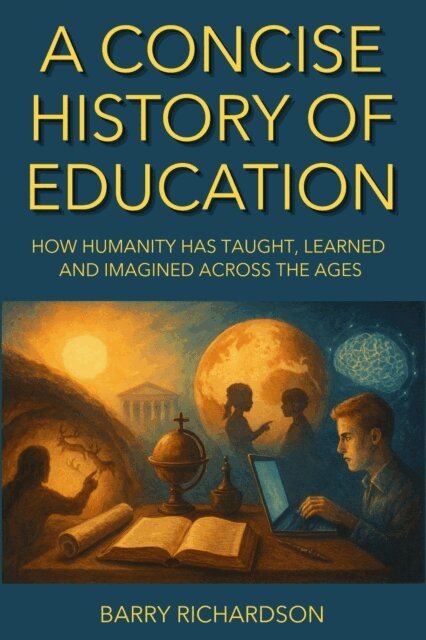 Barry Richardson - Concise History of Education, E-bok