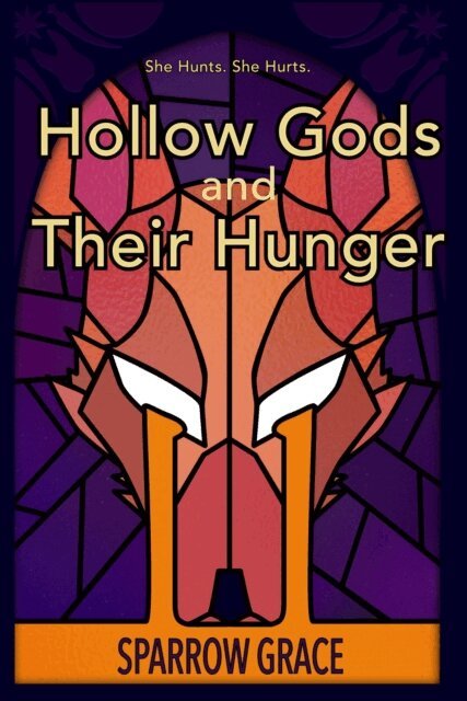 Sparrow Grace - Hollow Gods & Their Hunger, E-bok