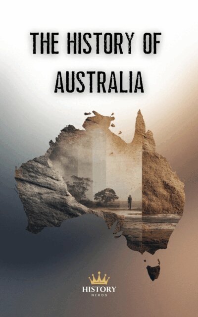 History Nerds - History of Australia, E-bok