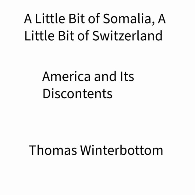 Thomas Winterbottom - Little Bit of Somalia, A Little Bit of Switzerland, E-bok