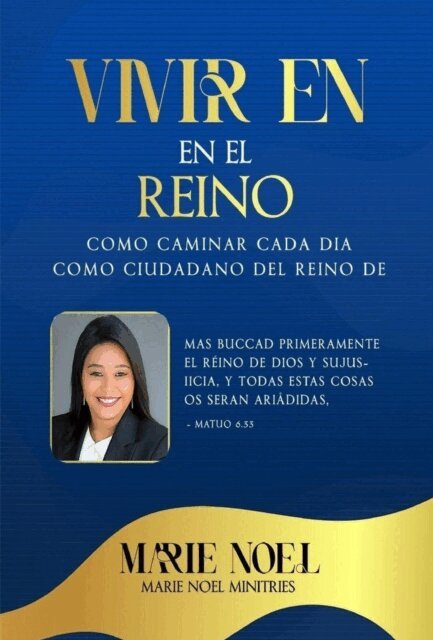 Marie Noel - Viviendo En El Reino: Como caminar cada dia como ciudadano del Reino de Dios (Spanish Edition), E-bok. Tillgänglighet: Lägg i varukorg