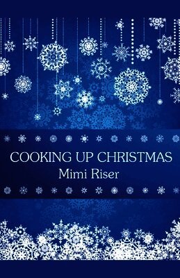 Mimi Riser - Cooking Up Christmas, Häftad